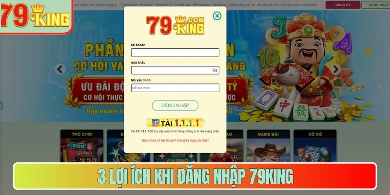 3 lợi ích khi đăng nhập 79King  