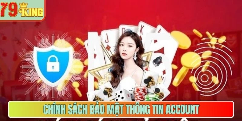 Chính sách bảo mật thông tin account